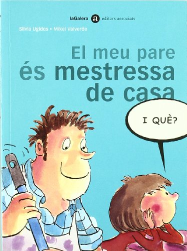 9788424650544: El meu pare s mestressa de casa (I Qu?)