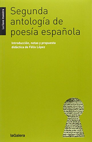 Imagen de archivo de Segunda antologa de poesa espaola (La llave maestra, Band 34) a la venta por medimops