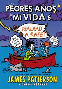 Stock image for Los peores aos de mi vida 6: Salvad a Rafe! for sale by Ammareal