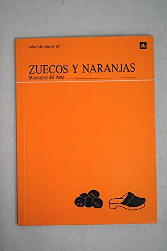 9788424656188: Zuecos y naranjas (Taller de teatro) (Spanish Edition)