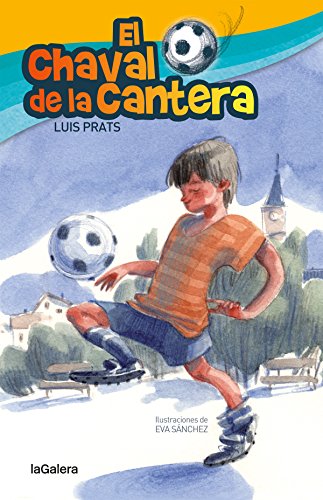 Stock image for El chaval de la cantera for sale by Revaluation Books