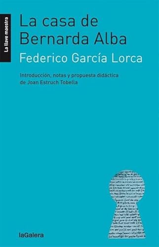 9788424658793: La casa de Bernarda Alba: 37 (La llave maestra)