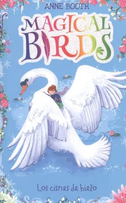 Stock image for Magical Birds 2. Los cisnes de hielo for sale by Iridium_Books