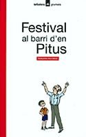 Imagen de archivo de Festival al barri d'en Pitus (Grumets, Band 16) a la venta por medimops