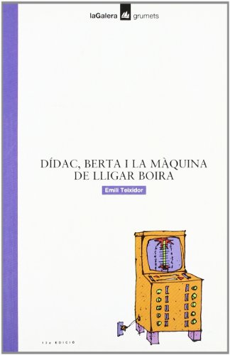 Stock image for Ddac, Berta i la mquina de lligar boira (Grumets, Band 100) for sale by medimops