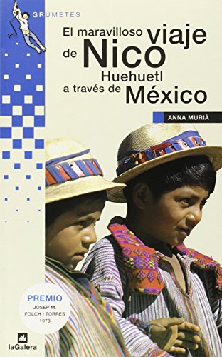 Stock image for El maravilloso viaje de Nico Huehuetl a trav s de M xico (Spanish Edition) for sale by Half Price Books Inc.