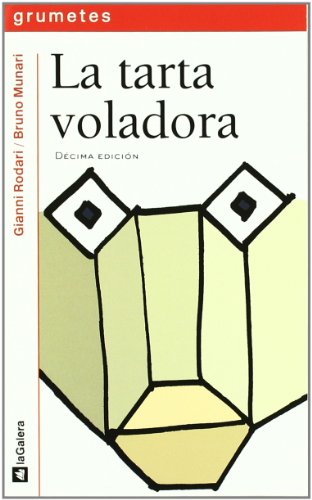 La tarta voladora: 6 (Grumetes) - Gianni Rodari, Bruno Munari, Angelina Gatell