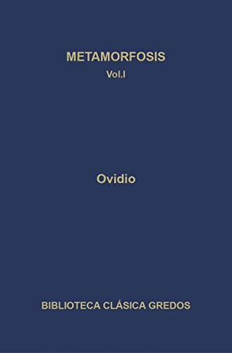 365. Metamorfosis I. Libros I-V (Spanish Edition) (9788424900113) by Ovidio