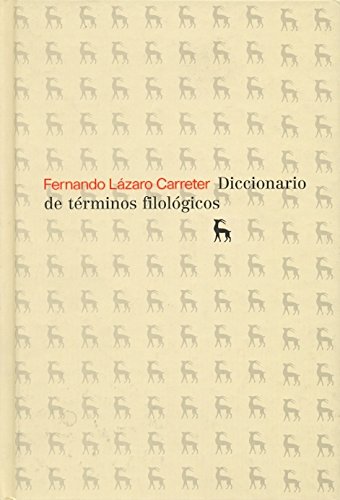 Diccionario de tÃ©rminos filolÃ³gicos (Spanish Edition) (9788424900427) by Carreter, Fernando LÃ¡zaro