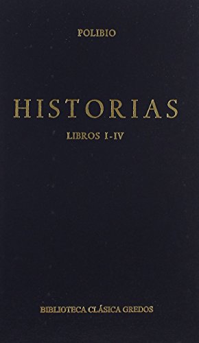 Imagen de archivo de HISTORIAS (POLIBIO) LIBROS I-IV a la venta por Zilis Select Books