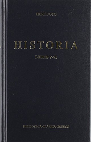 HISTORIA. LIBROS V-VI (GREDOS, BIBLIOTECA CLASICA) - HERODOTO