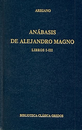 9788424902667: Anabasis Alejandro Magno libros i-iii (Biblioteca Clasica Gredos) (Spanish Edition)