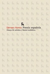 Poesia española: ensayo metodos limites estilisticos - Alonso, Damaso