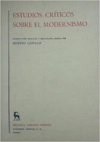 Estudios Criticos Sobre El Modernismo (coleccion Biblioteca - CASTILLO HOMERO