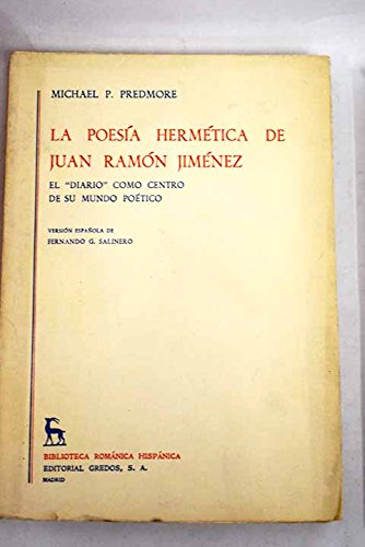 9788424904920: La poesa hermtica de Juan Ramn Jimnez. El Diario como centro de su mundo potico. Versin espaola de Fernando G. Salinero.