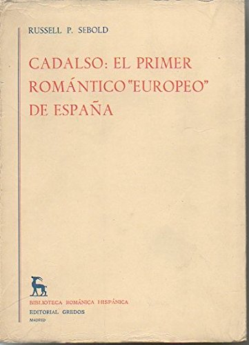 Stock image for Cadalso : El Primer Romántico Europeo de España for sale by Better World Books: West