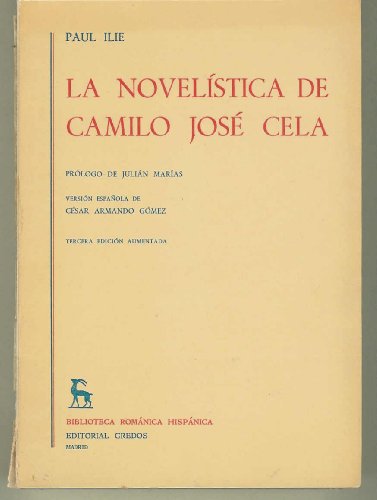 Stock image for La novelistica de Camilo Jose Cela (Biblioteca romanica hispanica :) (Spanish Edition) for sale by Sessions Book Sales