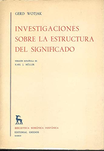 Stock image for Investigaciones sobre la estructura del significado. Versin espaola de Karl J. Mller. for sale by HISPANO ALEMANA Libros, lengua y cultura