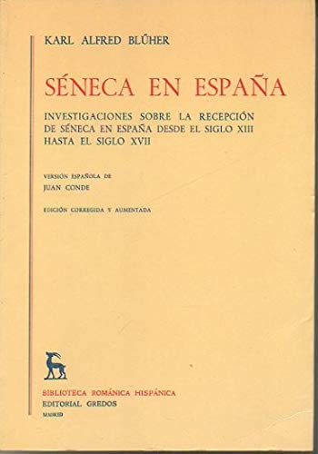 9788424909017: SENECA EN ESPAA. INVESTIGACIONES SOBRE LA RECEPCION DE SENECA EN ESPAA DESDE EL SIGLO XIII HASTA EL SIGLO XVII.