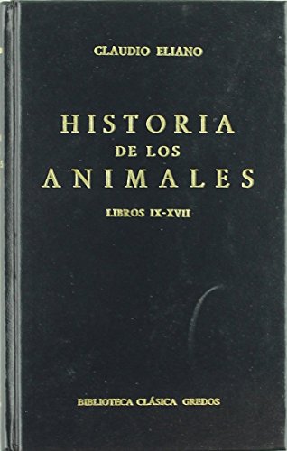 Stock image for HISTORIA DE LOS ANIMALES LIBROS IX-XVII for sale by LIBRERA COCHERAS-COLISEO