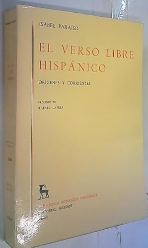 Stock image for El verso libre hispa?nico: Ori?genes y corrientes (Biblioteca roma?nica hispa?nica) (Spanish Edition) for sale by Iridium_Books