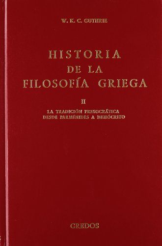 9788424910327: Historia filosofia griega vol. 2: tradic: La tradicin presocrtica desde Parmnides a Demcrito