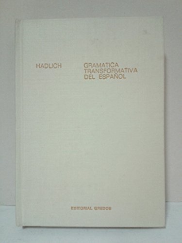 Imagen de archivo de Gramatica transformativa del espaol. :Traduccion espaola de Julio Bombs. Ttulo original: A transformational garammar of Spanish a la venta por Yushodo Co., Ltd.