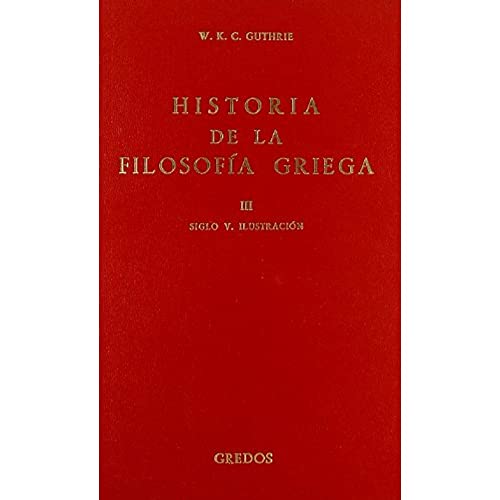 Stock image for Historia filosofia griega vol. 3: siglo: Siglo V. Ilustracin.: 003 (VARIOS GREDOS) for sale by Iridium_Books