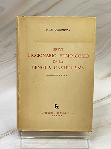 Breve Diccionario Etimologico De La Lengua Castellana. Tercera Edicion muy Revisada y Mejorada