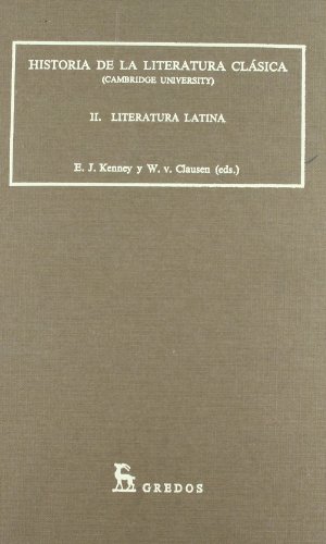 Historia literatura clasica vol. Ii: lit: Literatura Latina (Spanish Edition) (9788424914028) by Kenney, E. J.; Clausen, W. V.