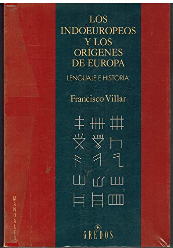 Los indoeuropeos y los oriÌgenes de Europa: Lenguaje e historia (Manuales) (Spanish Edition) (9788424914714) by Villar, Francisco