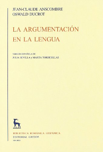 Stock image for La Argumentacion de La Lengua (Biblioteca Romanica Hispanica / Romanic Hispanic Library) for sale by Comprococo
