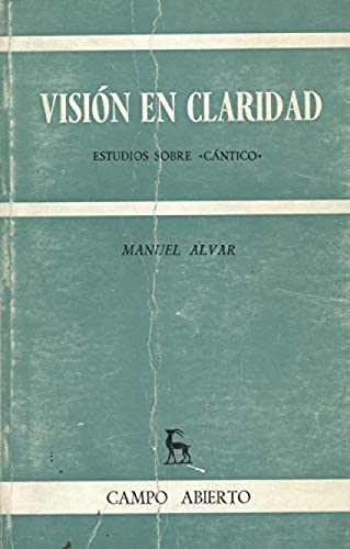 Imagen de archivo de Vision En Claridad: Estudio Sobre Cantico a la venta por Anybook.com