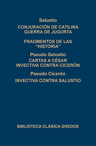 246. ConjuraciÃ³n de catilina. Guerra de Jugurta. Fragmentos de las "historia". Cartas a CÃ©sar. Invectiva contra CicerÃ³n. Invectiva contra Salustio (Spanish Edition) (9788424918798) by Salustio; CicerÃ³n, Pseudo