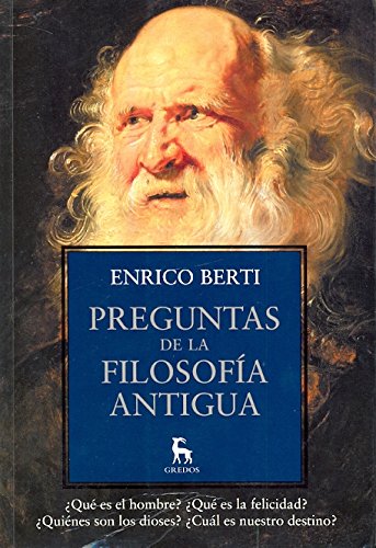 Preguntas de la filosofía antigüa - Berti, Enrico