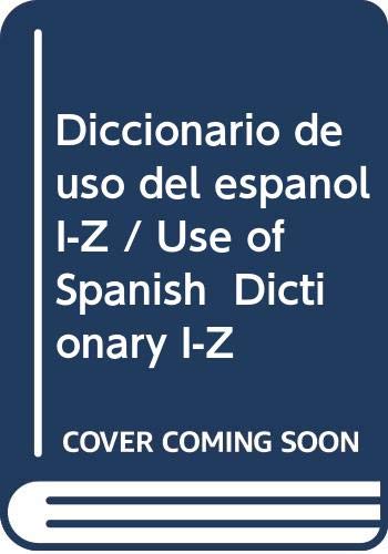 9788424919757: Diccionario de uso del espanol I-Z / Use of Spanish Dictionary I-Z