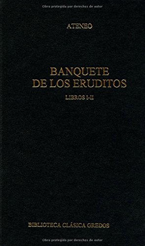 Imagen de archivo de Banquete de los eruditos / Deipnosophistae: Libros I-ii (Spanish Edition) a la venta por V Books
