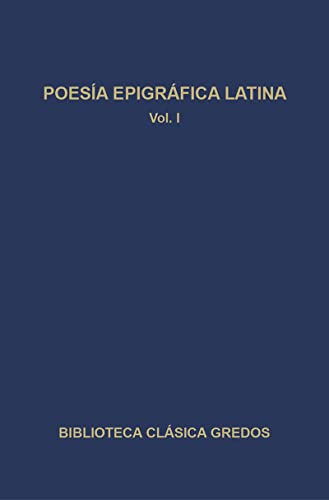 9788424919832: 259. Poesa epigrfica latina. Vol. I (Biblioteca Clasica Gredos) (Spanish Edition)