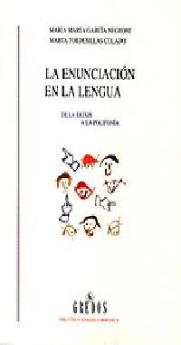 Imagen de archivo de Enunciacion lengua (de deixis a polifGarca Negroni, Mara Marta; Tor a la venta por Iridium_Books