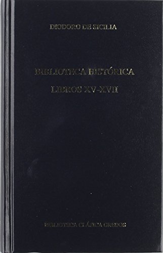 BIBLIOTECA HISTORICA. LIBROS XV-XVII
