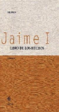 Libro de los hechos / Event's Book (Biblioteca Universal Gredos) (Spanish Edition) - Jaime