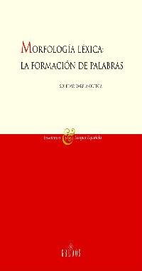 Beispielbild fr Morfologa lxica : la formacin de palabras (VARIOS GREDOS, Band 2) zum Verkauf von medimops