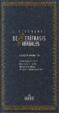 Diccionario de perifrasis verbales/ Dictionary of Verbal Periphrasis (Spanish Edition)