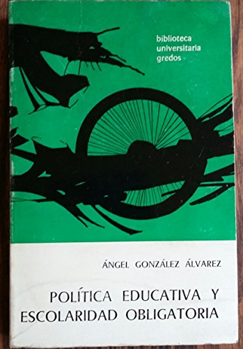 9788424928315: Poltica educativa y escolaridad obligatoria (Biblioteca universitaria Gredos)