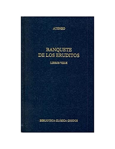 Imagen de archivo de Banquete de los eruditos / Deipnosophistae: Libros Viii-x (Spanish Edition) a la venta por Ergodebooks