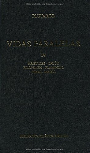 Stock image for VIDAS PARALELAS IV. Aristdes - Catn - Filipomen - Flaminino - Pirro - Mario for sale by Librera Races