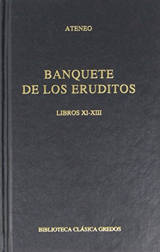 Imagen de archivo de EL BANQUETE DE LOS ERUDITOS LIB XI-XIIII a la venta por V Books