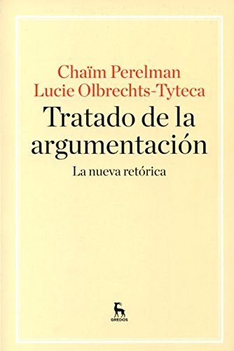 TRATADO DE LA ARGUMENTACIÓN. LA NUEVA RETÓRICA