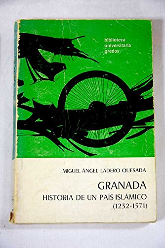 9788424929275: Granada, historia de un pais islamico (1232-1571)