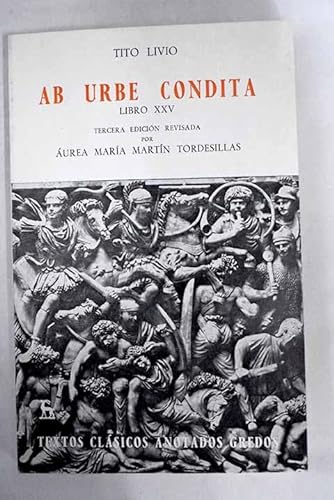 Imagen de archivo de Ab Urbe Condita Libro XXV: Clasicos Anotados Latin / Annotated Classic Latin (Spanish Edition) a la venta por Iridium_Books